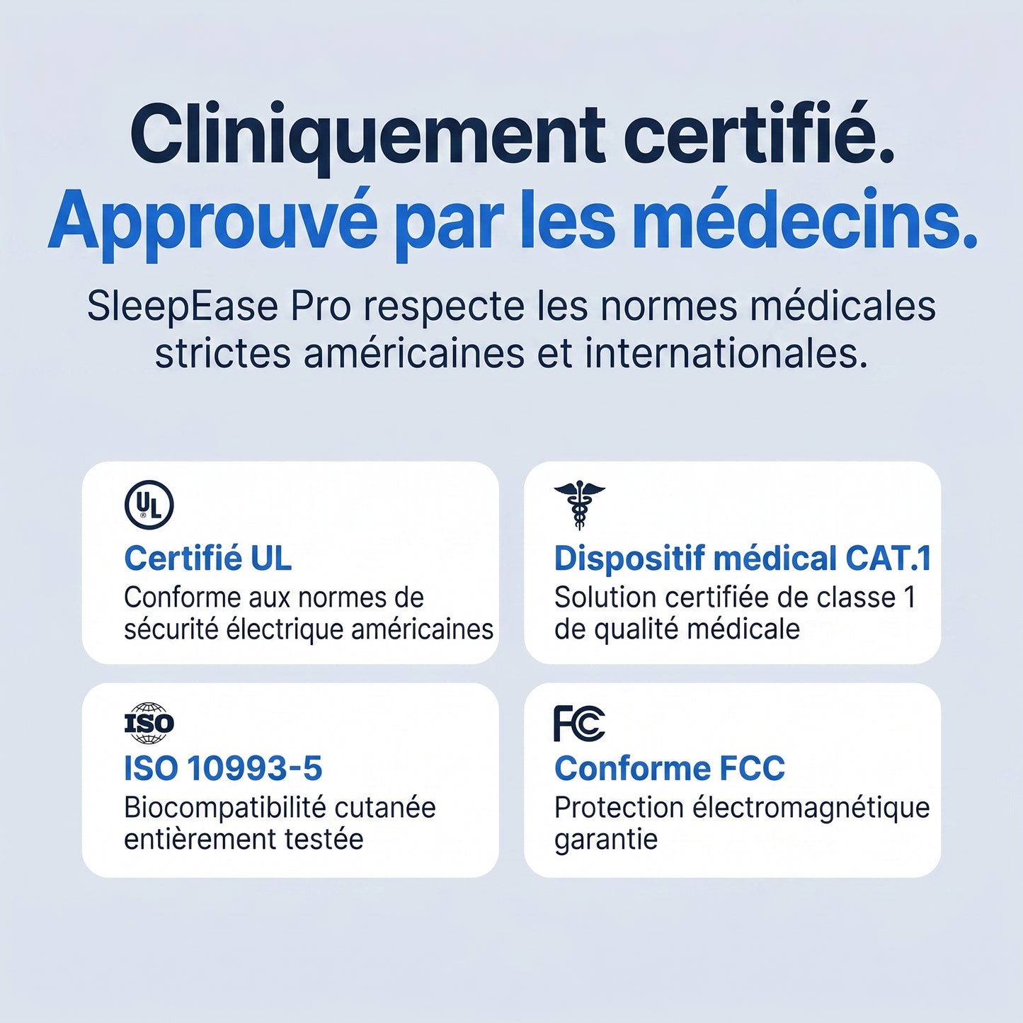 Cliniquement certifie, approuve par les medecins